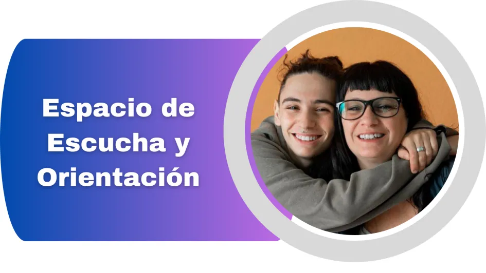 ESPACIO DE ESCUCHA Y ORIENTACIÓN
